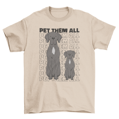 Pet them all quote t-shirt